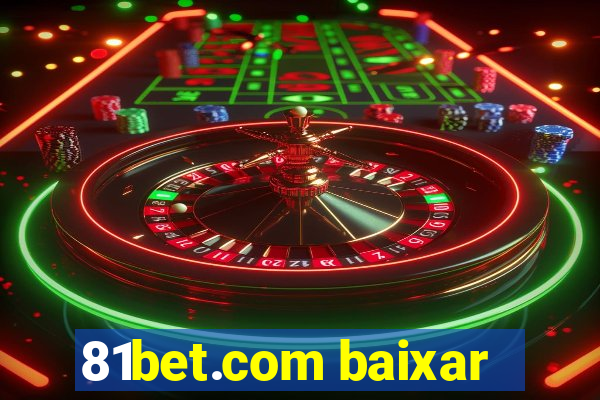 81bet.com baixar